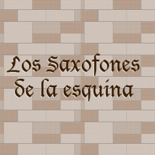 Los saxofones de la esquina